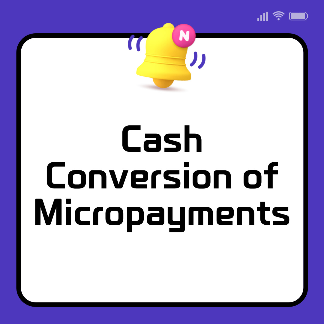 Cash Conversion of Micropayments: How Bangultickets Simplifies Micropayment Cashing?